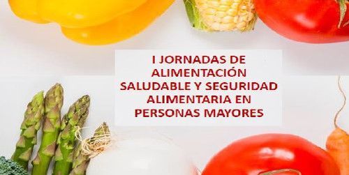 I Jornadas de alimentación saludable y seguridad alimentaria en personas mayores